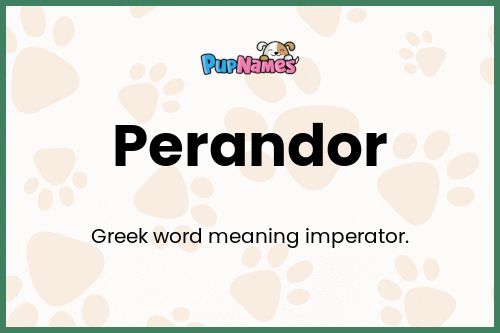 Perandor dog name meaning