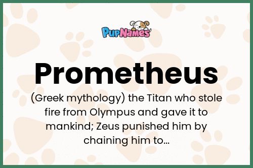 Prometheus dog name meaning