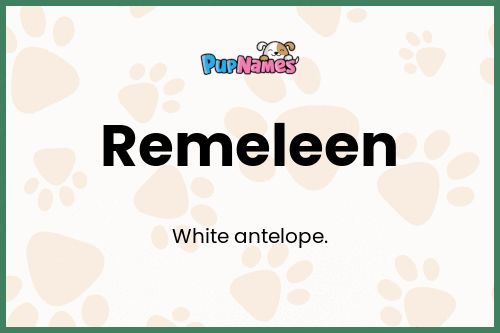 Remeleen dog name meaning