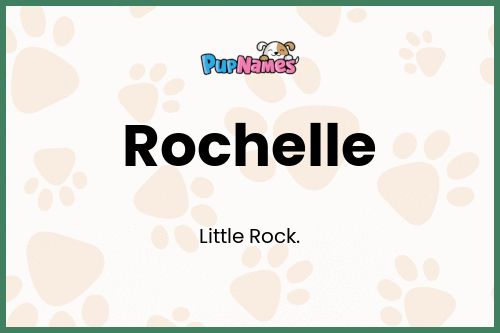 Rochelle dog name meaning