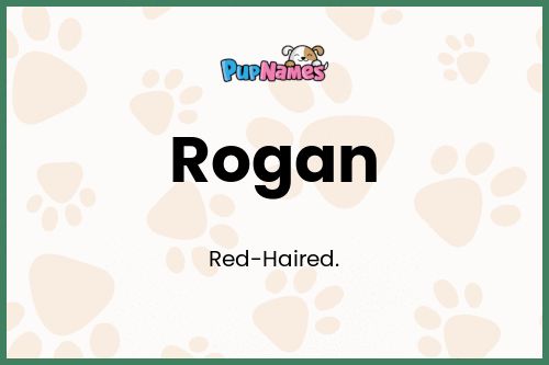 Rogan dog name meaning