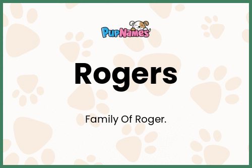 Rogers dog name meaning