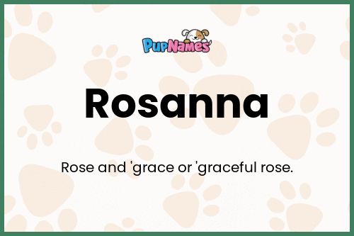 Rosanna dog name meaning