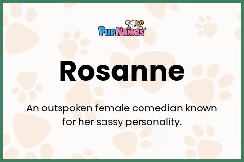 Rosanne dog name meaning