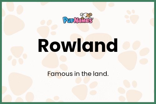 Rowland dog name meaning