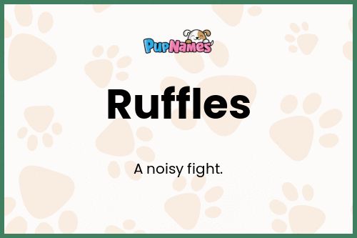 Ruffles dog name meaning