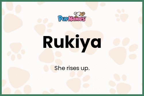 Rukiya dog name meaning