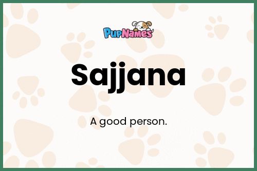 Sajjana dog name meaning