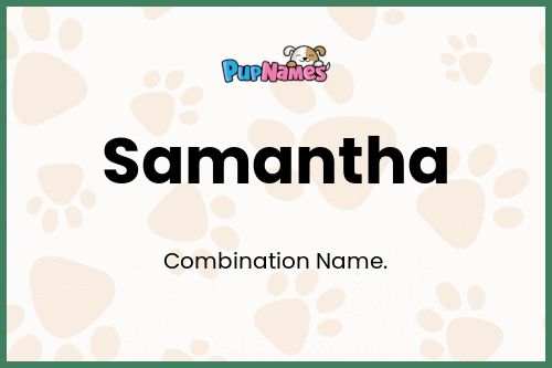 Samantha dog name meaning