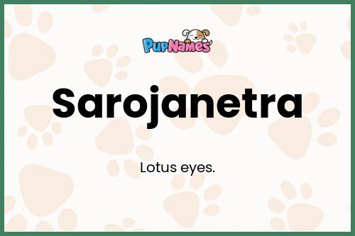 Sarojanetra dog name meaning