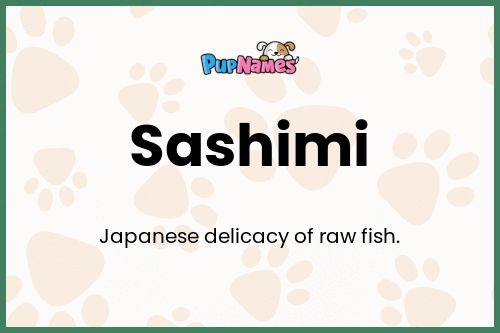 Sashimi dog name meaning