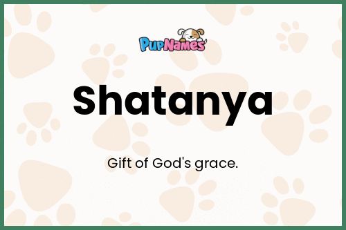 Shatanya dog name meaning