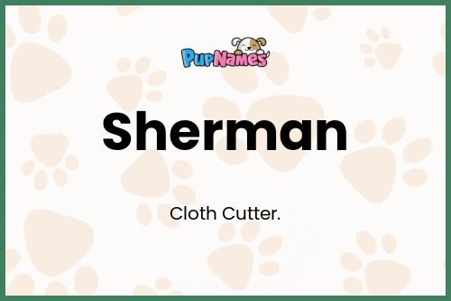 Sherman dog name meaning