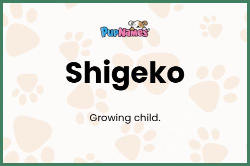 Shigeko dog name meaning