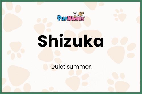 Shizuka dog name meaning