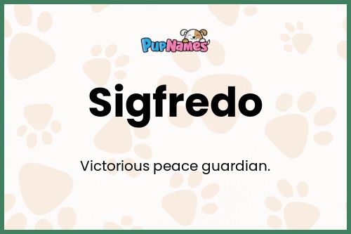 Sigfredo dog name meaning