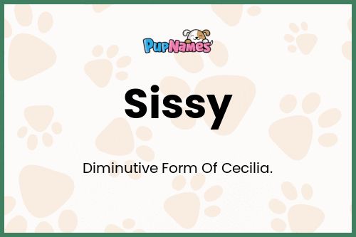 Sissy dog name meaning