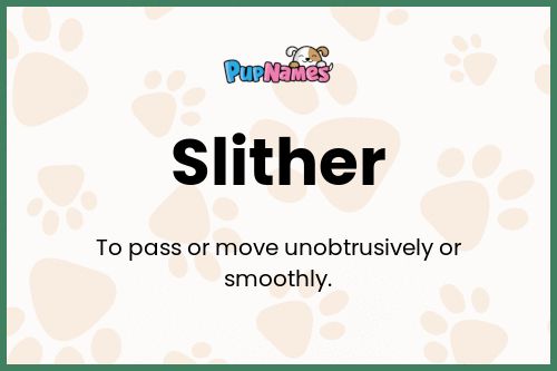 Slither dog name meaning