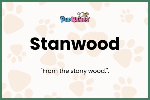 Stanwood dog name meaning