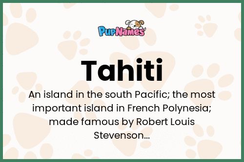 Tahiti ???? - Dog Name Meaning & Popularity | PupNames.com™