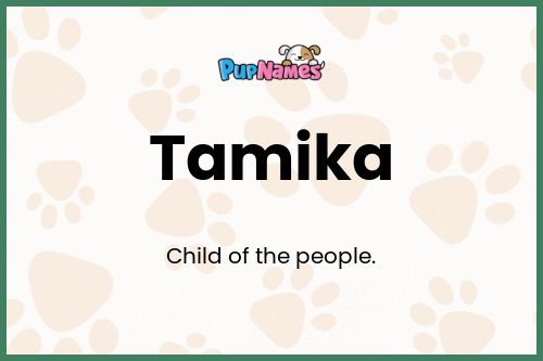 Tamika dog name meaning