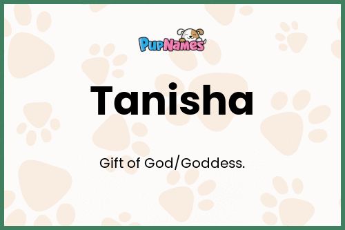 Tanisha dog name meaning