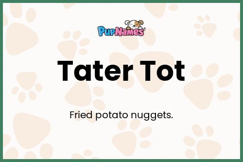 Tater Tot dog name meaning