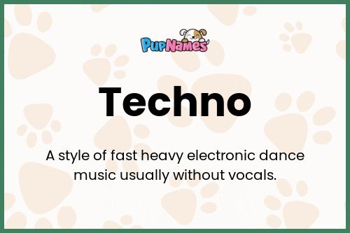 Techno dog name meaning