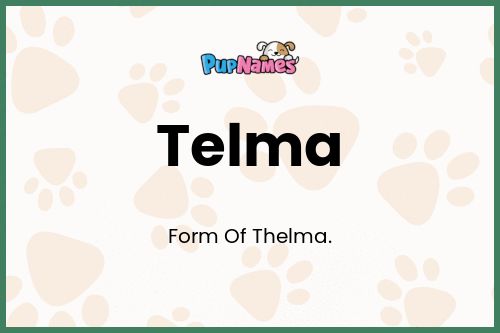 Telma dog name meaning