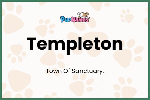 Templeton dog name meaning