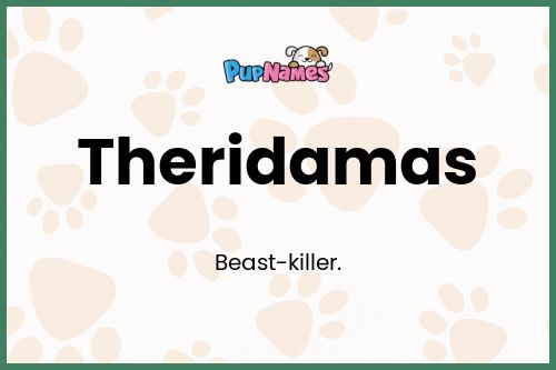 Theridamas dog name meaning