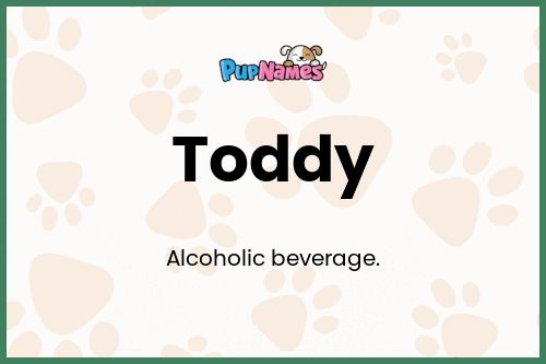 Toddy dog name meaning