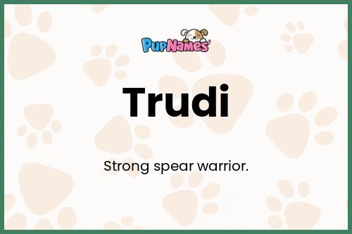 Trudi dog name meaning