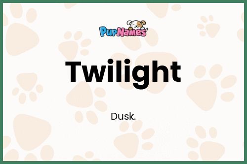 Twilight dog name meaning