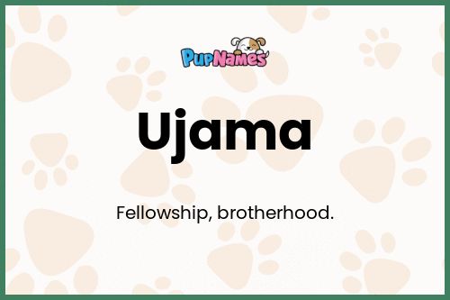 Ujama dog name meaning