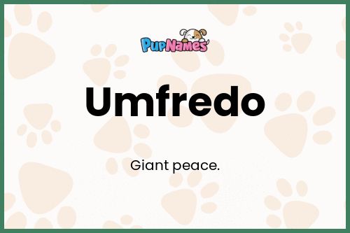 Umfredo dog name meaning