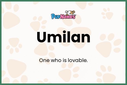 Umilan dog name meaning