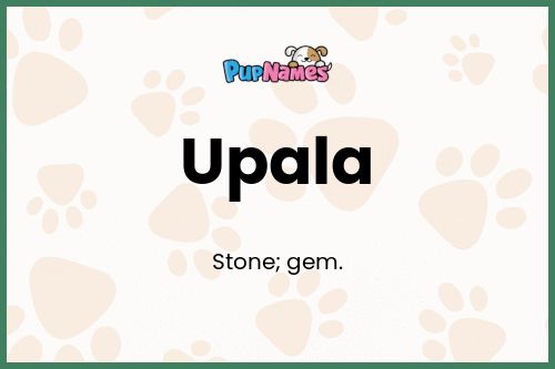 Upala dog name meaning