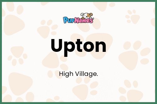 Upton dog name meaning