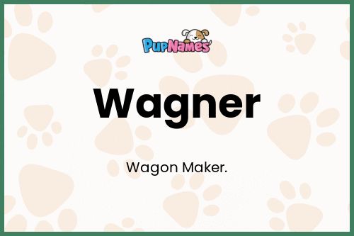 Wagner dog name meaning