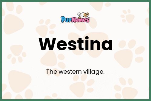 Westina dog name meaning