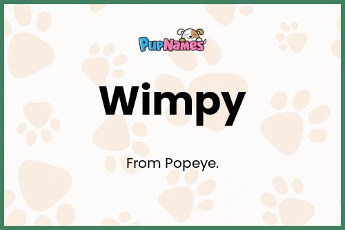 Wimpy dog name meaning