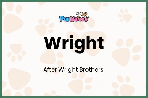 Wright dog name meaning