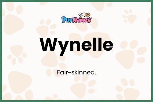 Wynelle dog name meaning