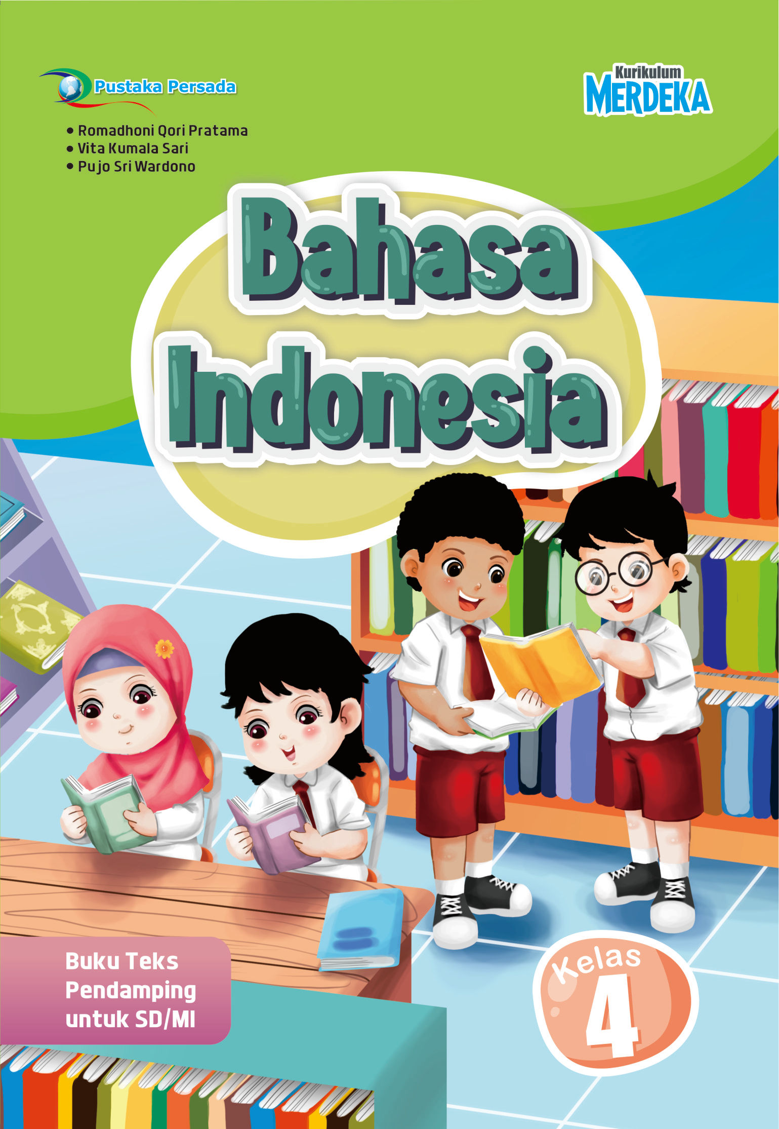 Buku Teks Pendamping untuk SD/MI Bahasa Indonesia Kelas IV