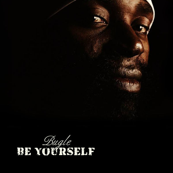 Bugle - Be Yourself (2017) Album