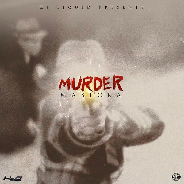 Masicka - Murder (2017) Single