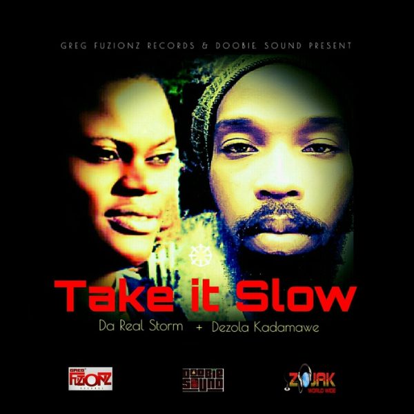 Da Real Storm & Dezola - Take It Slow (2017) Single