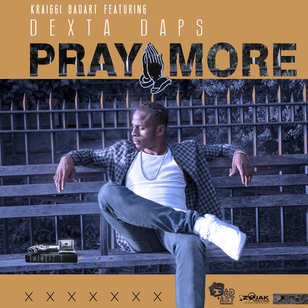 KraiGGi BaDArT feat. Dexta Daps - Pray More (2017) Single