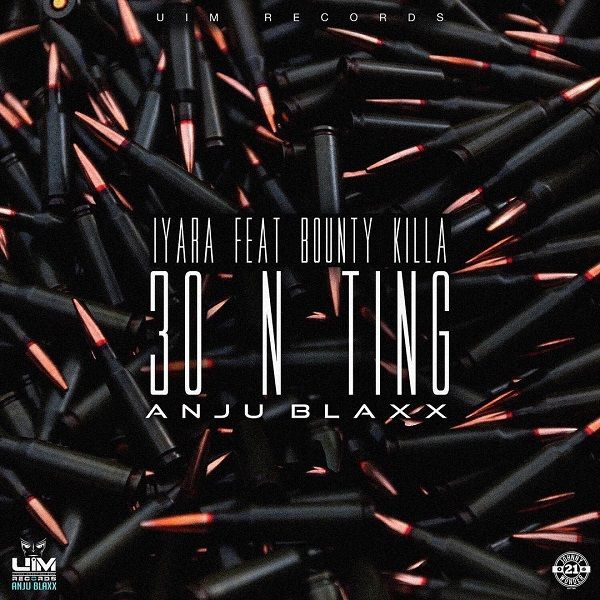 Iyara feat. Bounty Killer - 30 N Ting (2017) Single